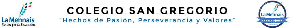 Colegio SAN GREGORIO "Hechos de Pasión, Perserverancia y Valores", La Mennais Aguilar de Campoo.