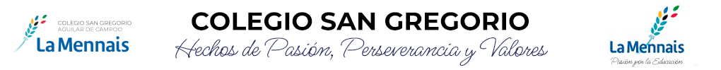 Colegio SAN GREGORIO "Hechos de Pasión, Perserverancia y Valores", La Mennais Aguilar de Campoo.